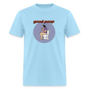 Good Poop - Men's T-Shirt - powder blue - Front - Jose (178cm)