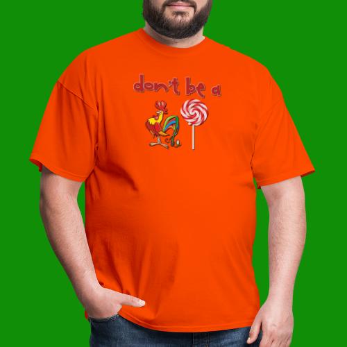 Do Be a Rooster Lollipop - Men's T-Shirt