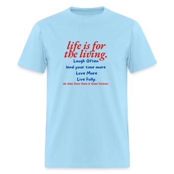 live More, laugh more, love more. - Men's T-Shirt - powder blue - Front - Jose (178cm)