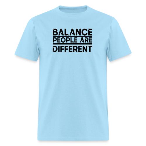 Balance People are Different - Men's T-Shirt