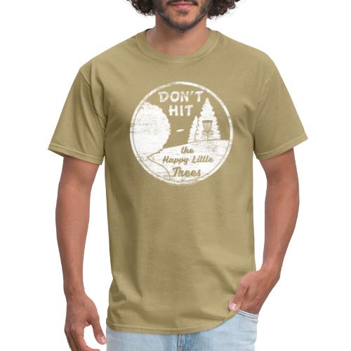 Don't Hit the Happy Little Trees Disc Golf Shirt - Men's T-Shirt