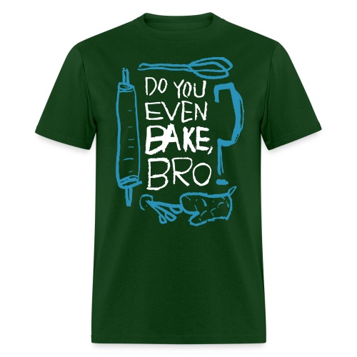 Do You Even Bake, Bro? - Men's T-Shirt