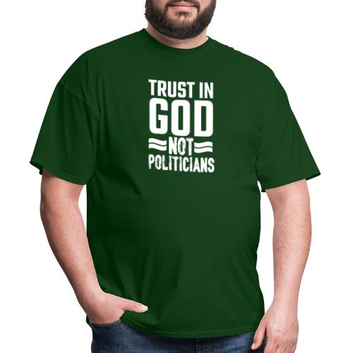 Trust in God not politicians American Flag T-Shirt - Men's T-Shirt