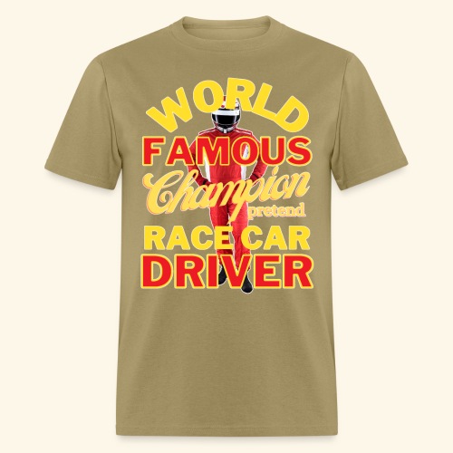 World Famous Champion Pretend Race Car Driver - Men's T-Shirt