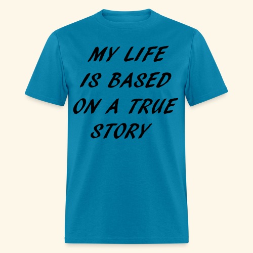 true story - Men's T-Shirt