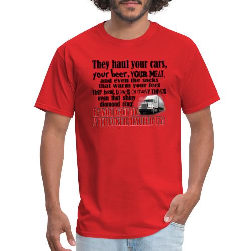 Trucker Hauled It - Men's T-Shirt