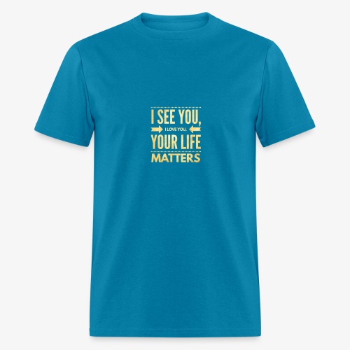 Your Life Matters - Men's T-Shirt
