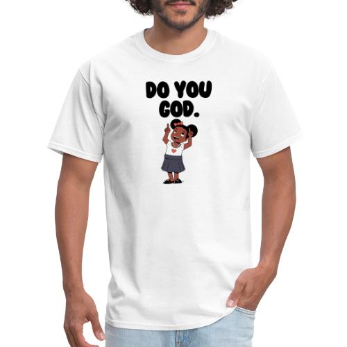 Do You God. (Female) - Men's T-Shirt