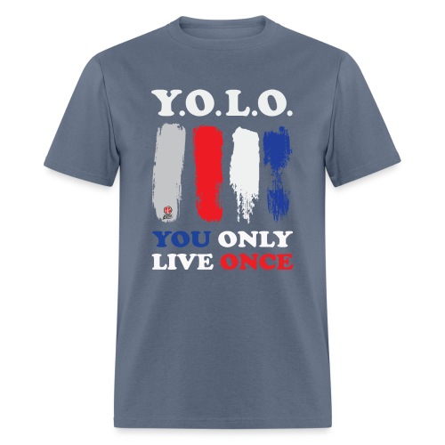 You Only Live Once - Men's T-Shirt