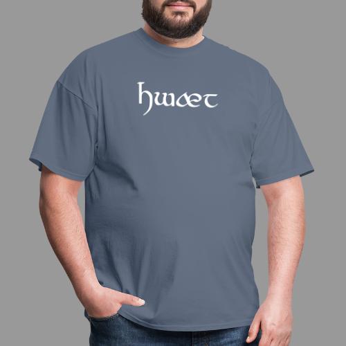 Hwæt - Men's T-Shirt