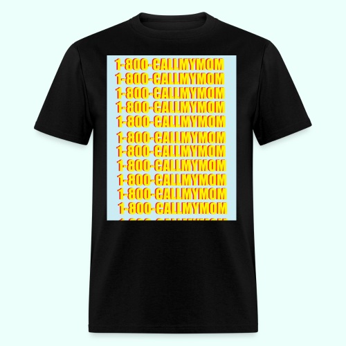 1-800-CALLMYMOM - Men's T-Shirt
