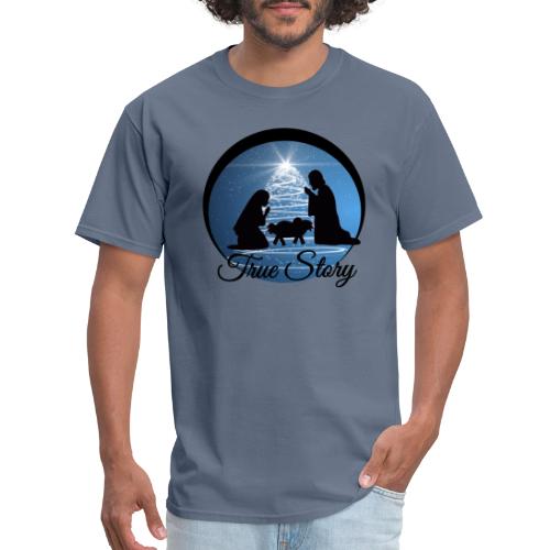 True Story Nativity - Men's T-Shirt