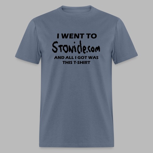 I Went to Stonicle.com... - Men's T-Shirt