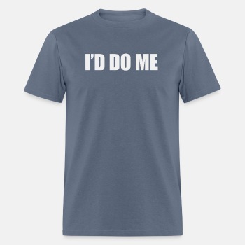 I'd do me - T-shirt for men