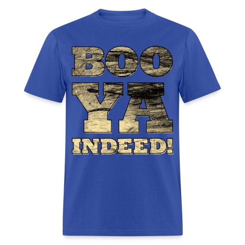 booya indeed - Men's T-Shirt