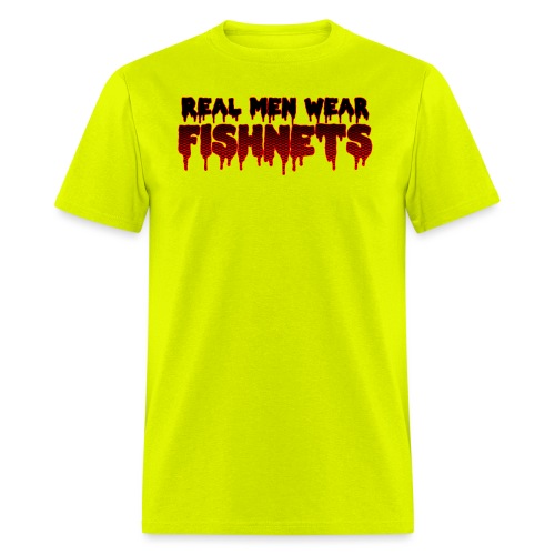Real Men Wear Fishnets! - Men's T-Shirt