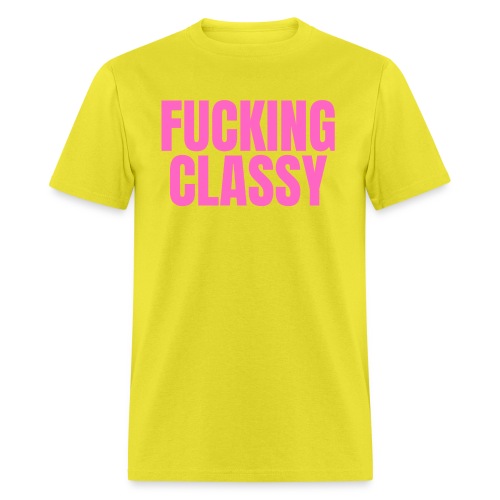 FUCKING CLASSY EDM Rave Festival PLUR Lifestyle - Men's T-Shirt