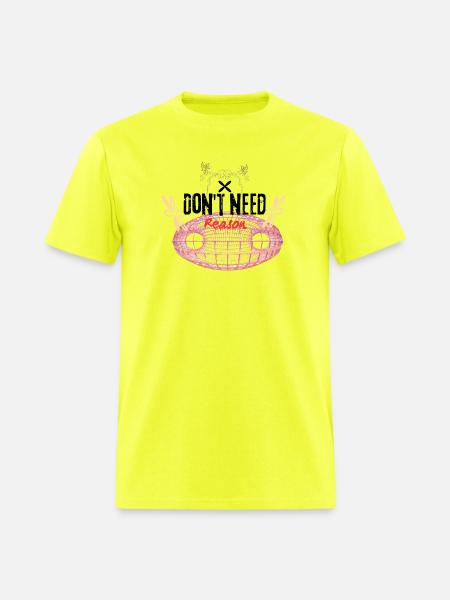 Don't need reason - Men's T-Shirt - safety green