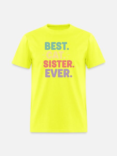 Best Cat Sister Ever - Men's T-Shirt - safety green