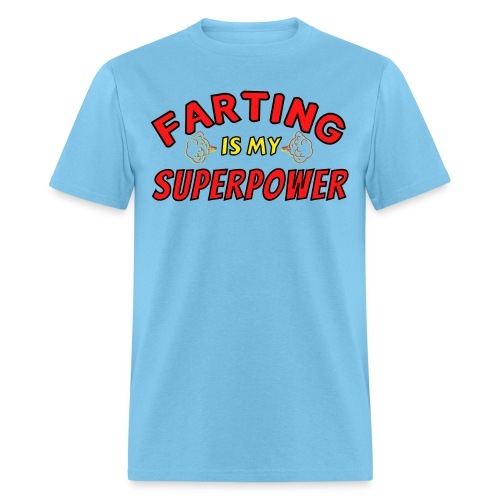 FARTING Is My SUPERPOWER, Superhero Super Farter - Men's T-Shirt