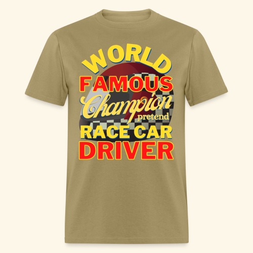 World Famous Champion pretend Race Car Driver - Men's T-Shirt