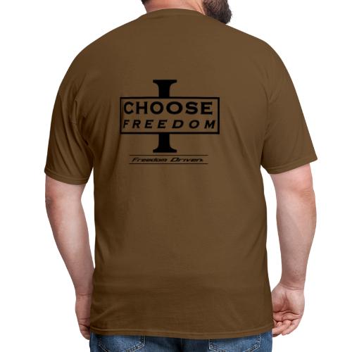 I CHOOSE FREEDOM - Bruland Black Lettering - Men's T-Shirt