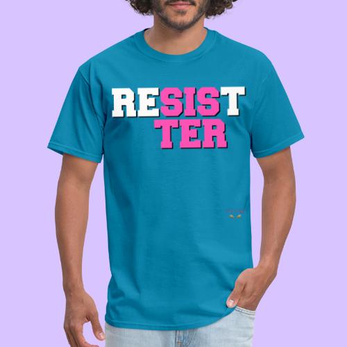 RESIST SISTER - Men's T-Shirt