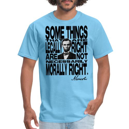 Morally Right - Lincoln - Men's T-Shirt