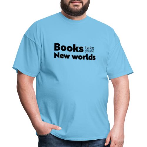 Books Take You to New Worlds (black) - Men's T-Shirt