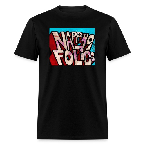 nappy9folics If Fresh Had A Name - Men's T-Shirt