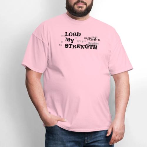Psalm 28:7 - The Lord is My strength Eng/Hebrew - Men's T-Shirt