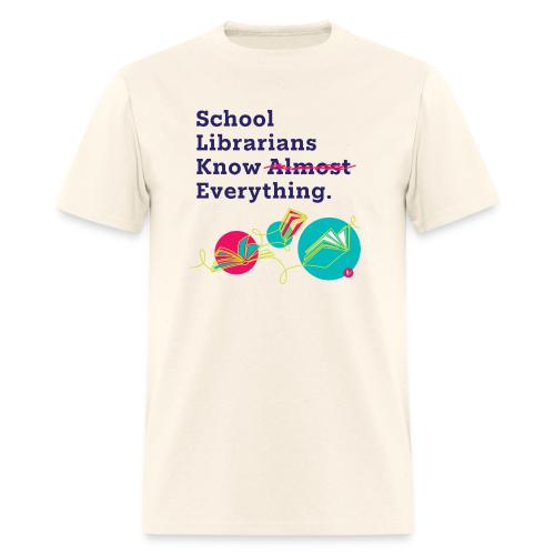 School Librarians Know Everything - Men's T-Shirt