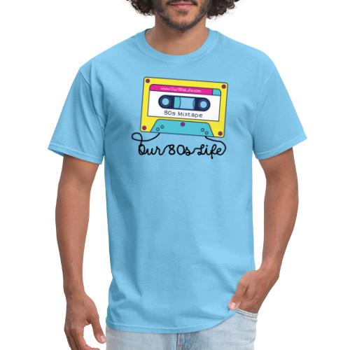 Our 80s Life Tape - Men's T-Shirt