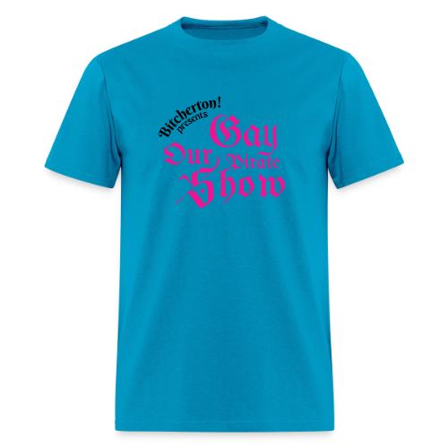 Our Gay Pirate Show - Men's T-Shirt
