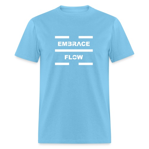 Embrace Flow White Letters - Men's T-Shirt
