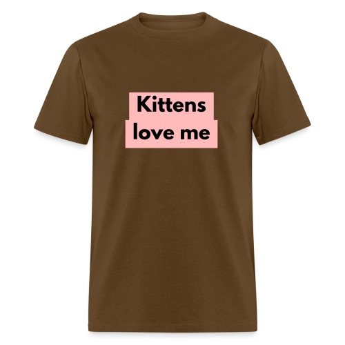 Kittens love me - Men's T-Shirt