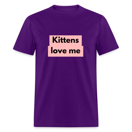 Kittens love me - Men's T-Shirt