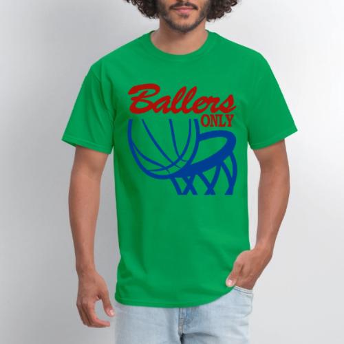 BALLERS ONLY - Men's T-Shirt