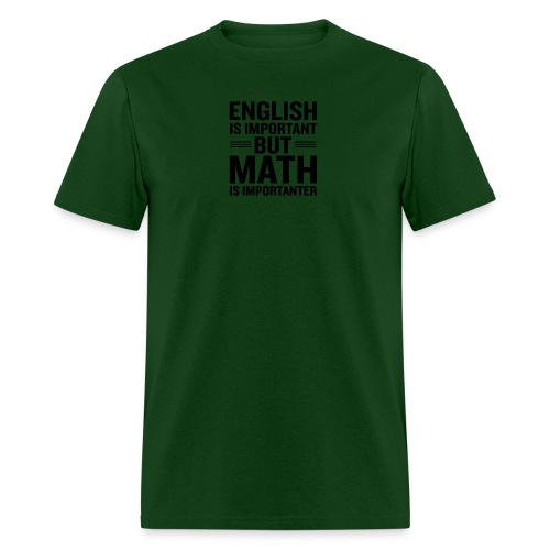 English Is Important But Math Is Importanter merch - Men's T-Shirt