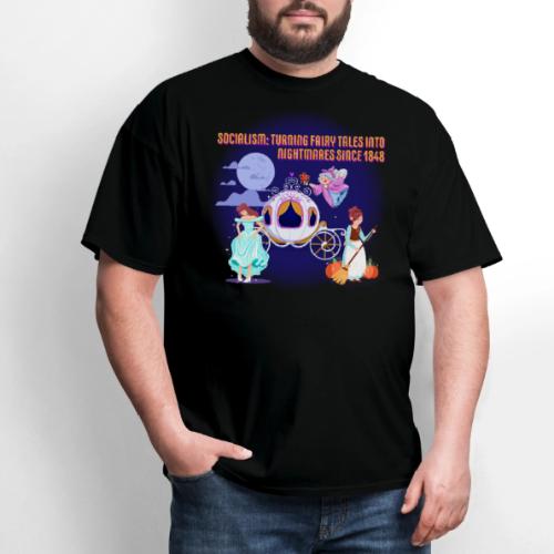 SOCIALISM: TURNING FAIRYTALES INTO NIGHTMARES - Men's T-Shirt