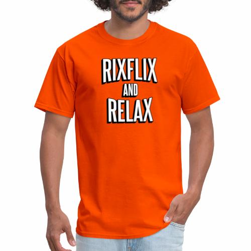 RixFlix and Relax - Men's T-Shirt