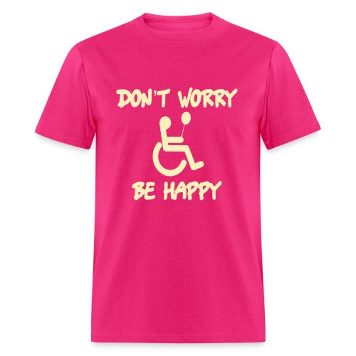 don't worry, be happy in your wheelchair. Humor - Men's T-Shirt