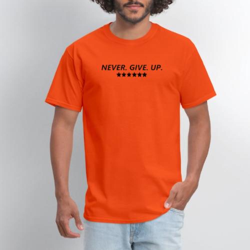 Never. Give. Up. - Men's T-Shirt