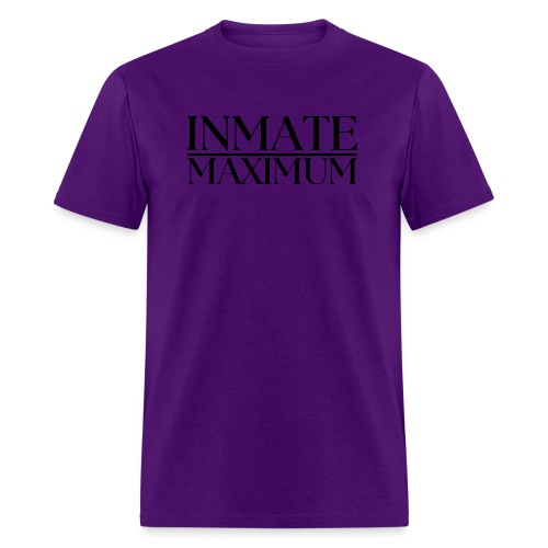 INMATE MAXIMUM - Men's T-Shirt