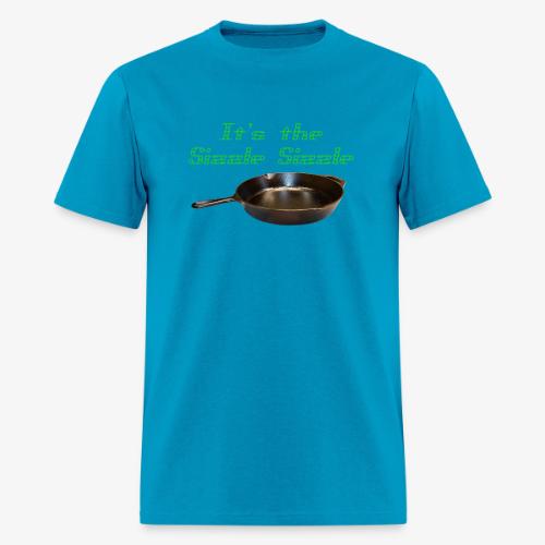 It's the Sizzle Sizzle! - Men's T-Shirt