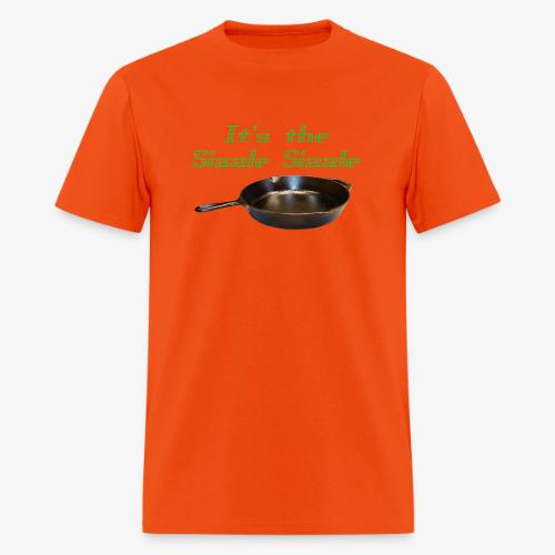 It's the Sizzle Sizzle! - Men's T-Shirt