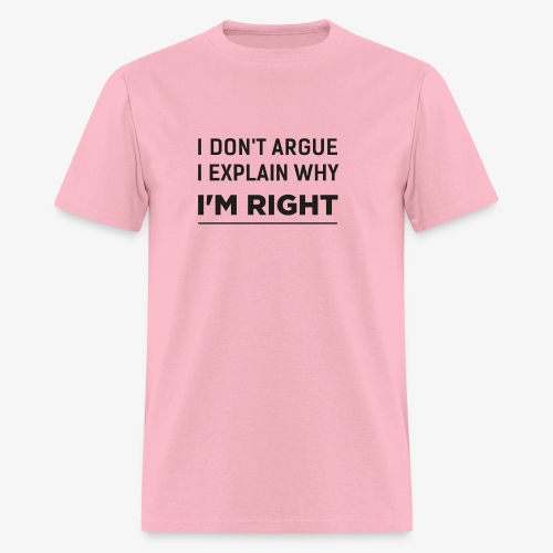 I'm right - Men's T-Shirt