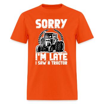 Sorry I m Late I Saw A Tractor T shirt - Men's T-Shirt - orange - Front - Jose (178cm)