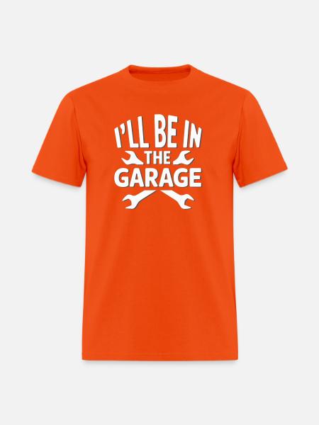 I'LL BE IN THE GARAGE - Men's T-Shirt - orange