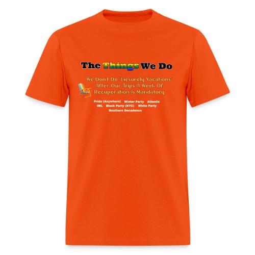 The Things We Do - Vacation - Men's T-Shirt